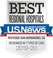 Best Regional Hospitals - U.S. News - Riverside-Sanbernardino, CA - Recognized in 7 Type of Care - 2019-20